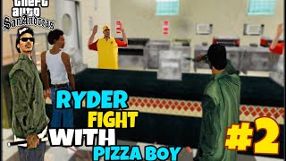 RYDER FIGHT WITH A PIZZA BOY | GTA SAN ANDREAS GAMEPLAY N0 2 #grandtheftautosanandreas