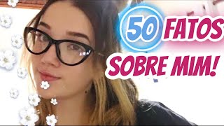 50 FATOS SOBRE MIM