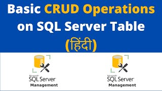 Basic CRUD Operations on SQL Server Table | Querying MS SQL Server Using T-SQL