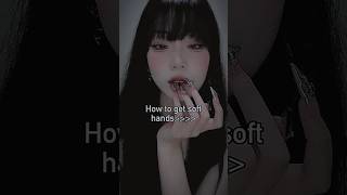 how to get soft hands 👨‍💻✋✨🌷| #kpop #aesthetic #fashion |@aesthetic9328