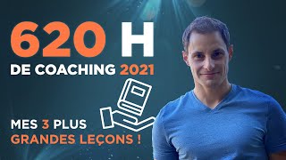 620 HEURES DE COACHING EN 2021 - UN TRIPLE BILAN