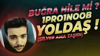 CS:GO BUĞRA HİLE Mİ ? SİLVER AMA GLOBALİ TAŞIDI - 1PRO1NOOB YOLDAŞ