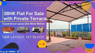 3BHK Flats for Sale in HBR LAYOUT Bangalore, Flat with Private Terrace