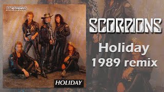 SCORPIONS - Holiday (1989 remix)