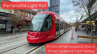 Parramatta Light Rail Vlog 31: Prince Alfred Square & Church Street Update & Tram Testing