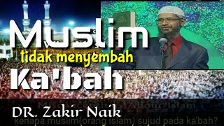 Ka'bah berhala Islam ? | DR Zakir Naik