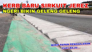 KERB BARU SIRKUIT JEREZ NGERI DI SEBUT MIRIP PAPAN PENGGILASAN CUCI BAJU