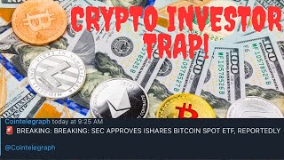 The Sec Approved The Bitcoin Crypto Spot ETF? BullMarket Trap!