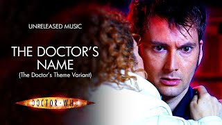 The Doctor's Name (The Doctor's Theme Variant) - Doctor Who Unreleased Music