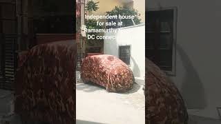 Independent house for sale @ Ramamurthy Nagar DC connector🏠 #independenthouseforsale #youtubeshorts