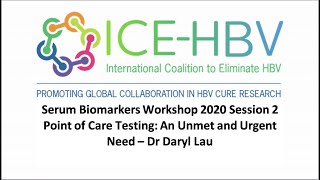 ICE-HBV Serum Biomarkers Workshop - Point of Care Testing: an Unmet and Urgent Need