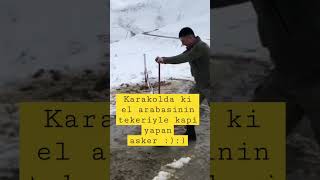 kontrol kapisi yapacam diye karakolda ki tek el arabasının tekerini çalan asker...  #asker