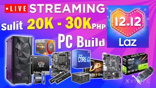 LIVE STREAMING: LAZADA, 12.12 Early Pamasko Sulit deals ft. ₱20K-30k Intel & AMD PC build