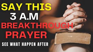 3am prayer. WAKING UP AT 3AM EVERY NIGHT? SAY THIS BREAKTHROUGH PRAYER