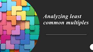 Analyzing least common multiples