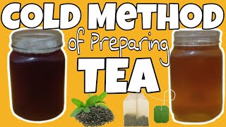 Cold Method of Preparing Tea | Cold Assam Black Tea | Cold Jasmine Green Tea