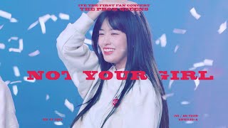 TPQ 230212 아이브 안유진 IVE AN YUJIN - NOT YOUR GIRL + ENDING (4K)