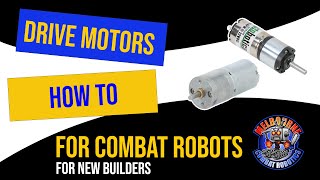 How to:  Robot Drive Gearmotors for your Combat Robot