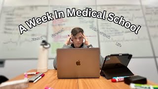 A full Week In Medical School!