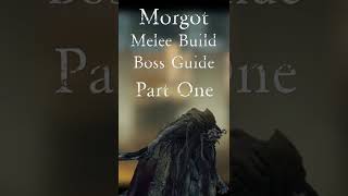 Elden Ring Morgot Boss Guide for Melee Builds - Part 1