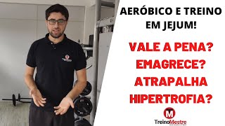 Aeróbico e treino em jejum: vale a pena? Emagrece? Atrapalha hipertrofia?