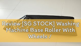 Review [SG STOCK] Washing Machine Base Roller With Wheels / Washing Machine Stand Rack Refrigerator