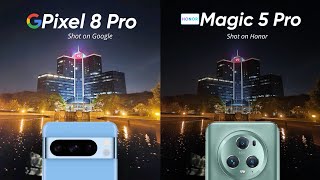 Google Pixel 8 Pro vs Honor Magic 5 Pro Camera Test