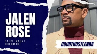 Jalen Rose Talks About Mount Rushmore