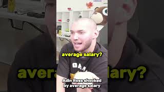 Adin Ross SHOCKED by average salary in US