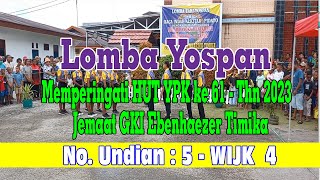 No. Undian # 5 dari WIJK 4 LOMBA YOSPAN HUT 61 YPK  JEMAAT GKI EBENHAEZER TIMIKA ~ TV EBENHAEZER,