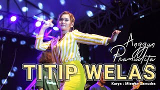 Anggun Pramudita - TITIP WELAS (Official Live Video) | Melon Music