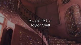 Taylor Swift - SuperStar Lyrics Video