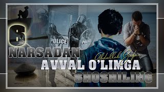 6Narsadan oldin o'limga shoshiling| Abdulloh Zufar