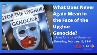 What Does Never Again Mean in the Face of the Uyghur Genocide?