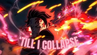 Demon Slayer Season 3 edit/amv | “Till I Collapse”