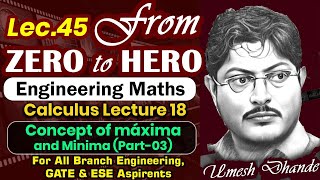 L45 Engg. Maths | Concept of máxima and Minima (Part-03) | Calculus Lec.18 | by UD Sir #gateacademy