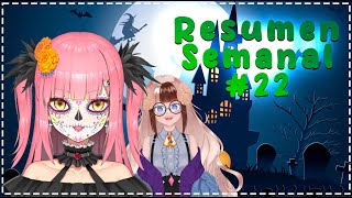 Esto me pasa por no dormir🌹【RESUMEN SEMANAL #22】