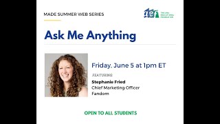 MADE Summer Web Series: Ask Me Anything