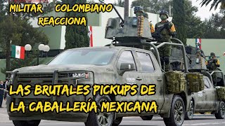 Militar ® Colombiano Reacciona A Las Brutales Pickups de la Caballería Mexicana #EjércitoMexicano