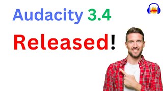 Audacity 3.4 has been Released!