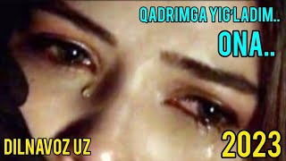 Qadrimga yigʼladim ona.. 😪🥀😭 Dardli va alamli qoshiq 2023