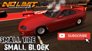 TOYOTA SUPRA SMALL TIRE SMALL BLOCK SHOOTOUT | NO LIMIT DRAG RACING 2.0 TUNE