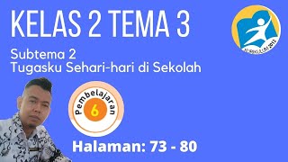 KELAS 2 TEMA 3 SUBTEMA 2 PEMBELAJARAN 6 || DILENGKAPI PEMBAHASAN SOAL JAWABAN