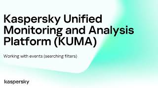 Kaspersky SIEM: working with events (searching filters)