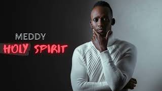 Meddy   Holy Spirit Official Audio