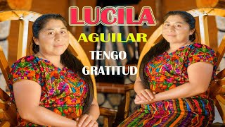 TENGO GRATITUD // LUCILA AGUILAR //  VIDEO GRABADO  EN VIVO 2023