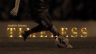 Andrés Iniesta - TIMELESS | 2018 | HD