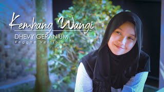 KEMBANG WANGI -  DHEVY GERANIUM ( REGGAE vERSION )