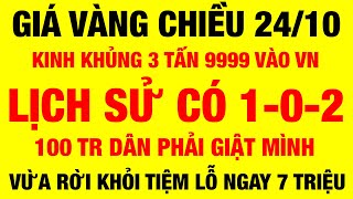 Giá vàng 9999 mới nhất chiều ngày 24/10/2024 - giá vàng hôm nay / giá vàng 9999 / giá vàng 9999 mới