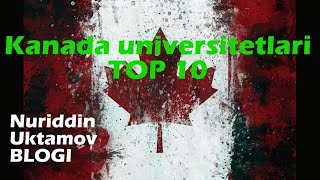 #kanadadaoqish #kanadauniversitetlari Kanadaning top 10 universitetlari/ top 10 unversitet canada